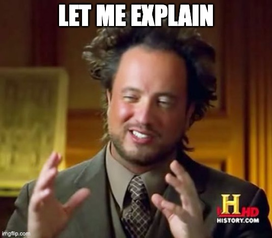 'Let me explain' meme